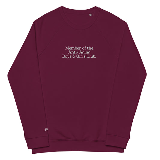 Esthi inspried, " Anti AGing Boys and Girl Club" Unisex organic raglan sweatshirt